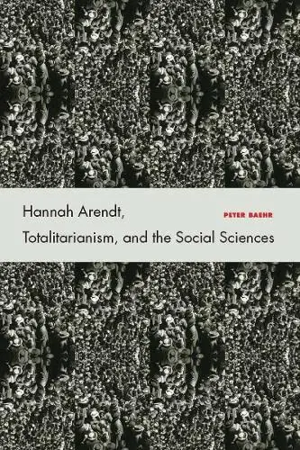 Cover of Hannah Arendt, Totalitarianism, and the Social Sciences