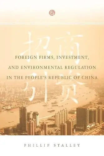 Cover of Foreign Firms, Investment, and Environmental Regulation in the People's Republic of China