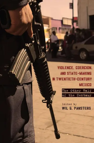 Cover of Violence, Coercion, and State-Making in Twentieth-Century Mexico