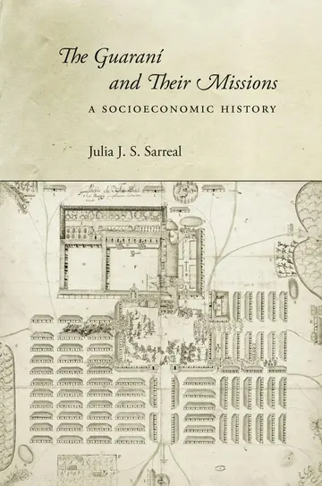 Cover of The Guaraní and Their Missions