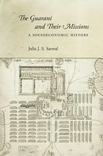 Cover of The Guaraní and Their Missions