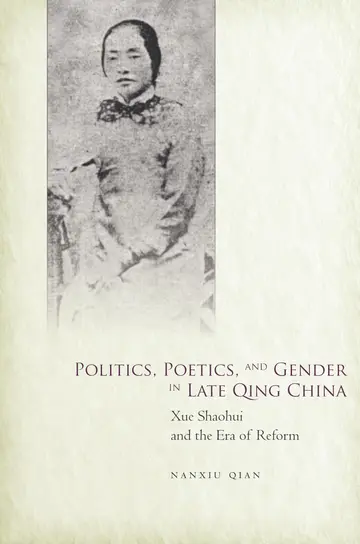 Cover of Politics, Poetics, and Gender in Late Qing China