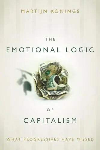 Cover of The Emotional Logic of Capitalism