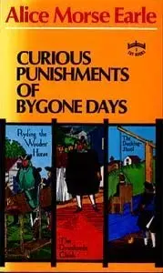 Cover of Curious Punishments of Bygone Days