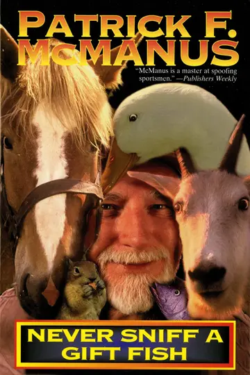 Cover of Never Sniff A Gift Fish