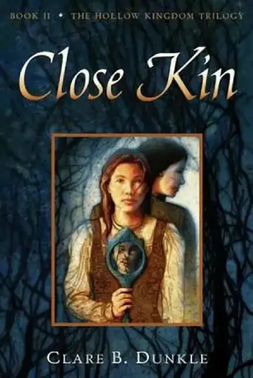 Cover of Hollow Kingdom Book II Close Kin