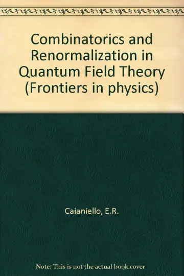 Cover of Combinatorics and Renormalization in Quantum Field Theory