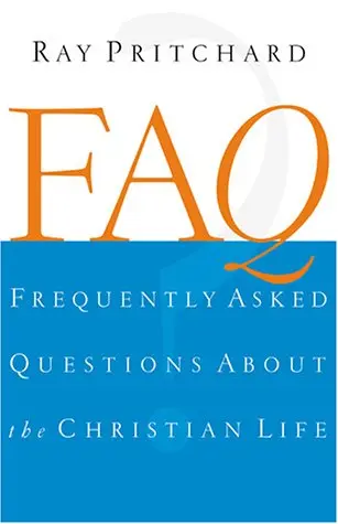 Cover of Frequently Asked Questions About the Christian Life