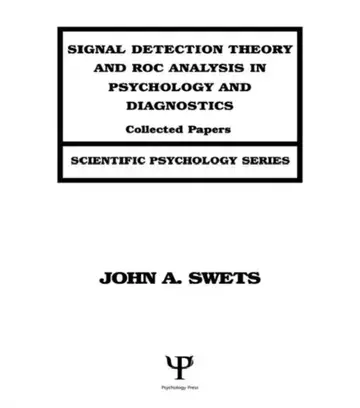 Cover of Signal Detection Theory and Roc Analysis in Psychology and Diagnostics