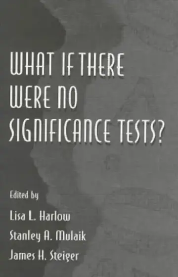 Cover of What If There Were No Significance Tests?