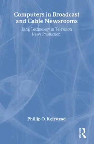 Cover of Computers in Broadcast and Cable Newsrooms