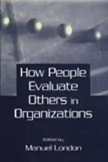 Cover of How People Evaluate Others in Organizations