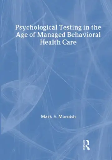 Cover of Psychological Testing in the Age of Managed Behavioral Health Care