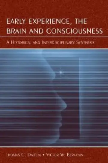 Cover of Early Experience, the Brain, and Consciousness