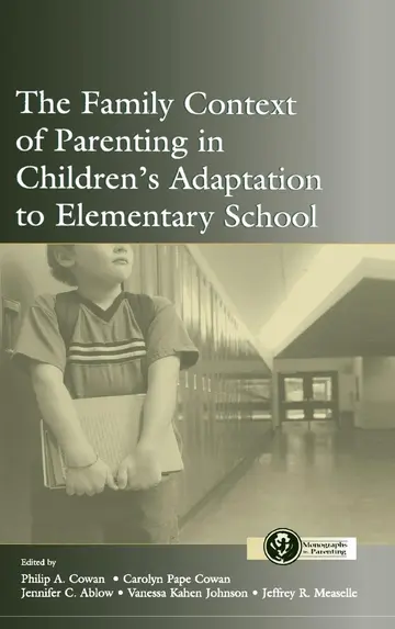Cover of The Family Context of Parenting in Children's Adaptation to Elementary School