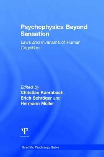 Cover of Psychophysics Beyond Sensation