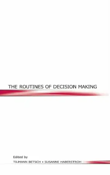Cover of The Routines of Decision Making