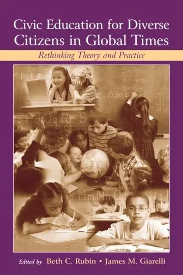Cover of Civic Education for Diverse Citizens in Global Times