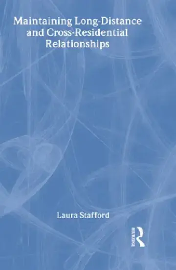 Cover of Maintaining Long-Distance and Cross-Residential Relationships