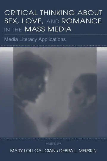 Cover of Critical Thinking About Sex, Love, and Romance in the Mass Media