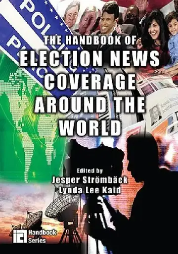 Cover of The Handbook of Election News Coverage Around the World