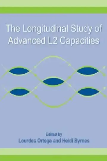 Cover of The Longitudinal Study of Advanced L2 Capacities