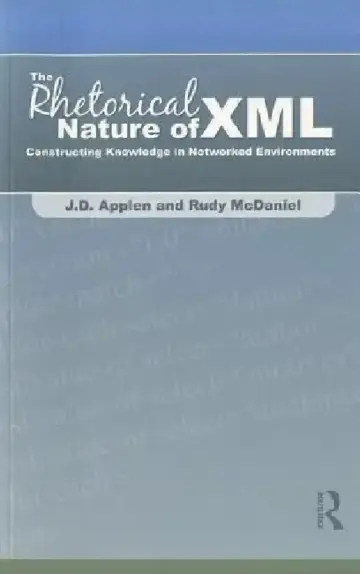 Cover of The Rhetorical Nature of XML