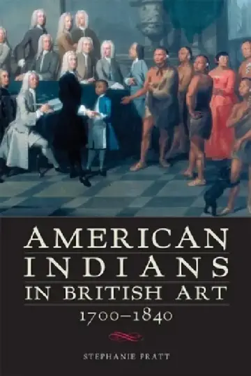 Cover of American Indians in British Art, 1700-1840
