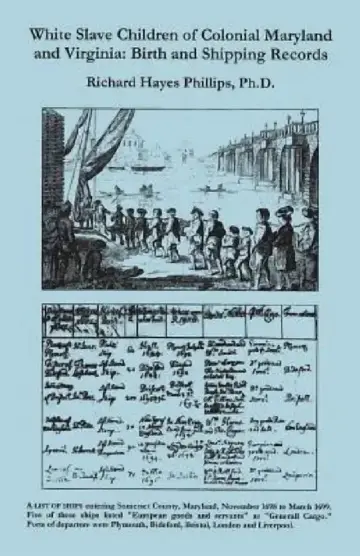 Cover of White Slave Children of Colonial Maryland and Virginia