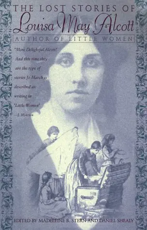 Cover of The Lost Stories of Louisa May Alcott