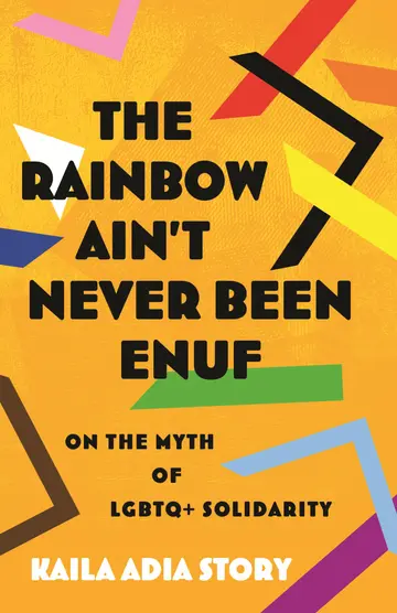 Cover of The Rainbow Ain't Never Been Enuf