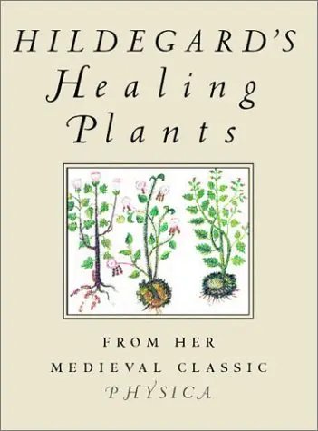 Cover of Hildegard's Healing Plants