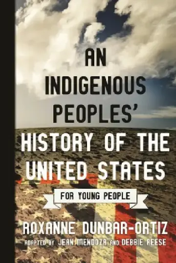 Cover of An Indigenous Peoples' History of the United States for Young People