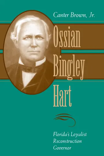 Cover of Ossian Bingley Hart, Florida's Loyalist Reconstruction Governor