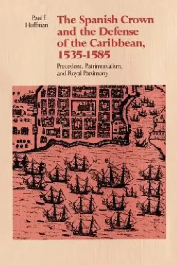 Cover of The Spanish Crown and the Defense of the Caribbean, 1535-1585
