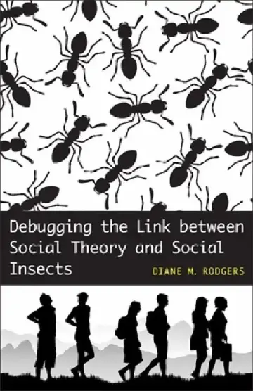 Cover of Debugging the Link Between Social Theory and Social Insects