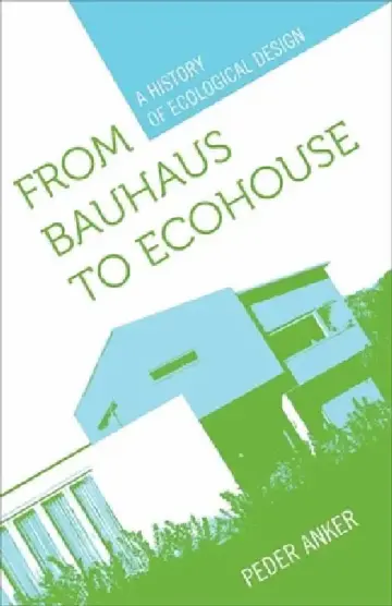 Cover of From Bauhaus to Ecohouse