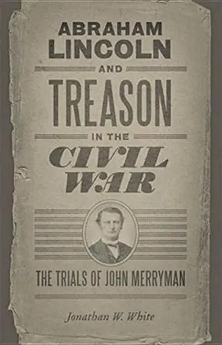 Cover of Abraham Lincoln and Treason in the Civil War