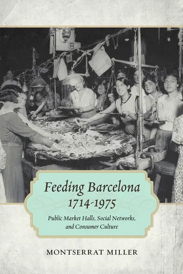 Cover of Feeding Barcelona, 1714-1975