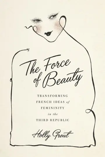 Cover of The Force of Beauty