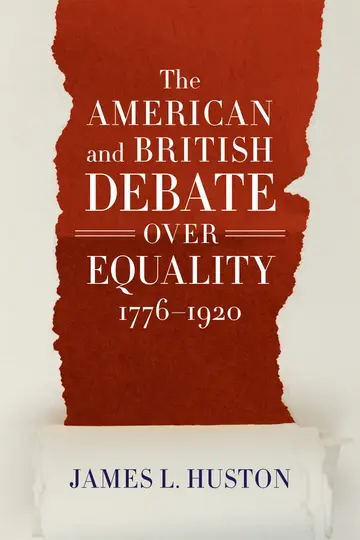 Cover of The American and British Debate Over Equality, 1776-1920