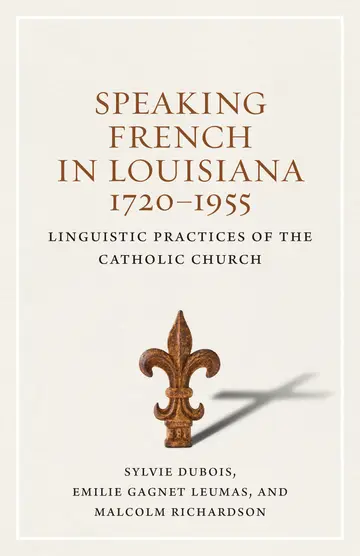 Cover of Speaking French in Louisiana, 1720-1955