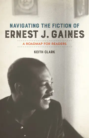 Cover of Navigating the Fiction of Ernest J. Gaines