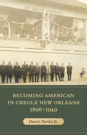 Cover of Becoming American in Creole New Orleans, 1896-1949