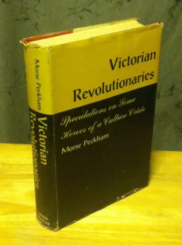 Cover of Victorian Revolutionaries Speculations on Some Heroes of Culture Crisis