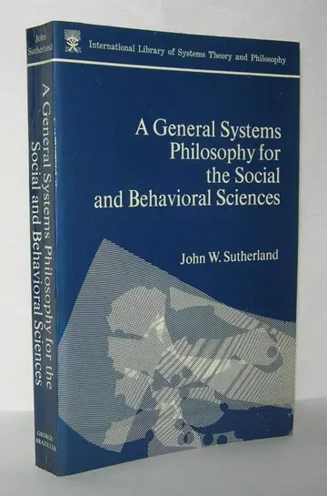 Cover of A General Systems Philosophy for the Social and Behavioral Sciences