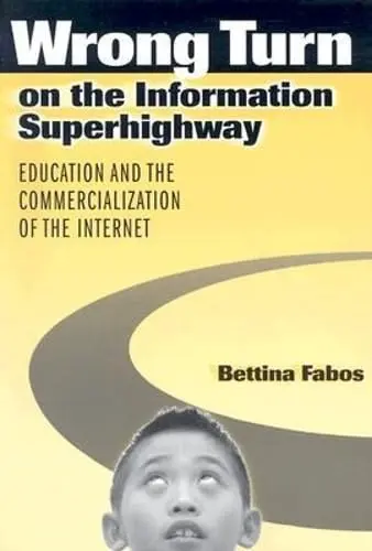 Cover of Wrong Turn on the Information Superhighway