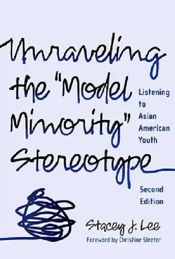 Cover of Unraveling the Model Minority Stereotype
