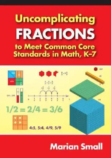 Cover of Uncomplicating Fractions to Meet Common Core Standards in Math, K-7