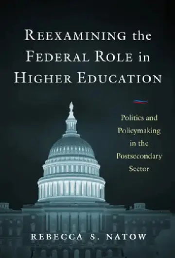 Cover of Reexamining the Federal Role in Higher Education